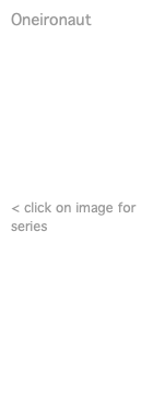Oneironaut < click on image for series 